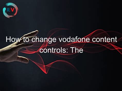 vodafone content control settings.